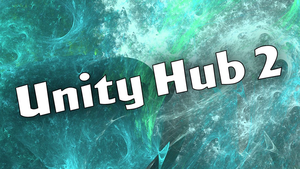 Unity Hub 2 Now Available